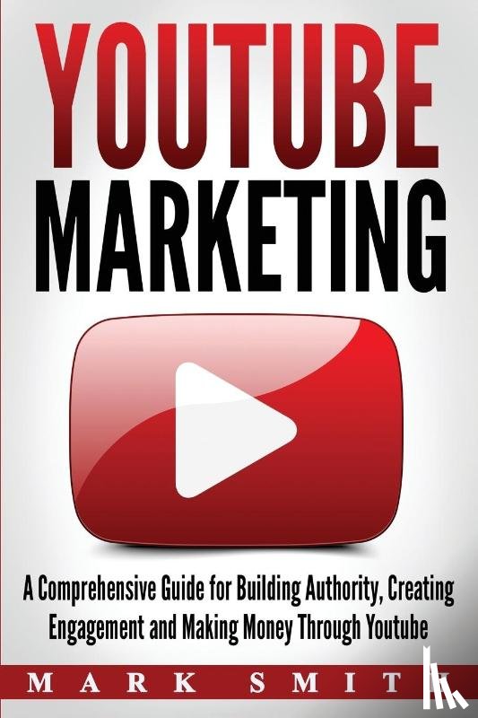 Smith, Mark - YouTube Marketing