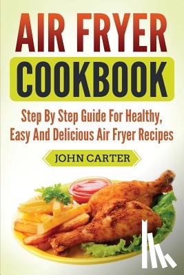 Carter, John - Air Fryer Cookbook