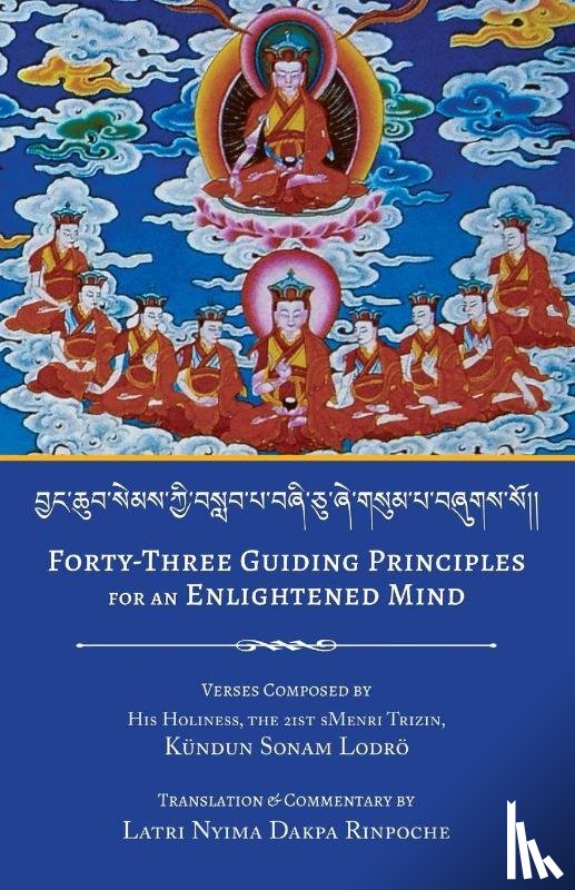 Dakpa, Nyima - Forty-Three Guiding Principles for an Enlightened Mind