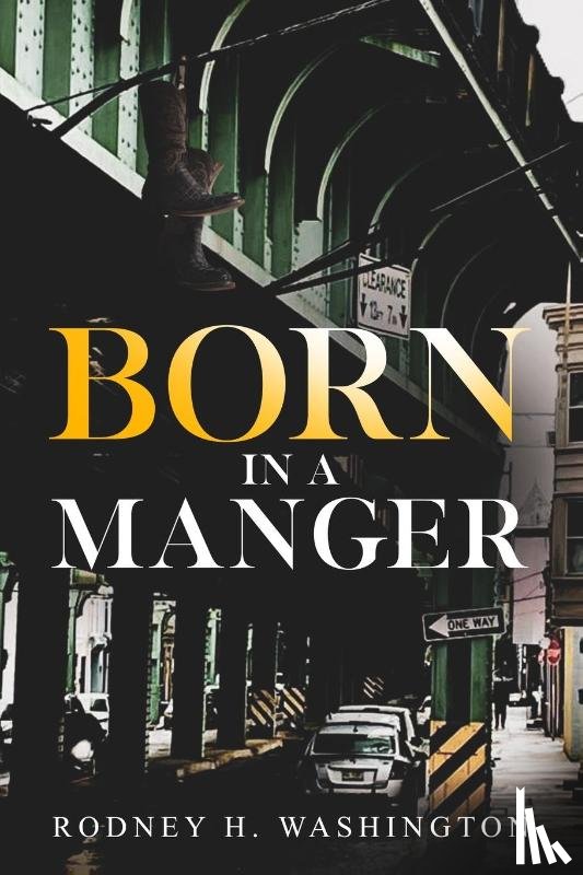 Washington, Rodney H - Born in a Manger