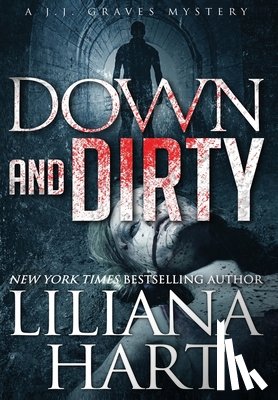 Hart, Liliana - Down and Dirty