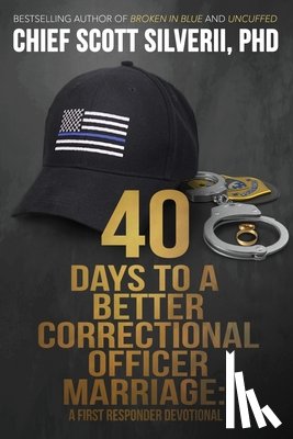 Silverii, Scott - 40 Days to a Better Correctional Officer Marriage