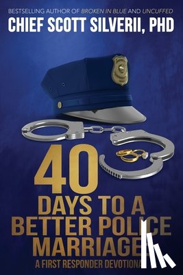 Silverii, Scott - 40 Days to a Better Police Marriage