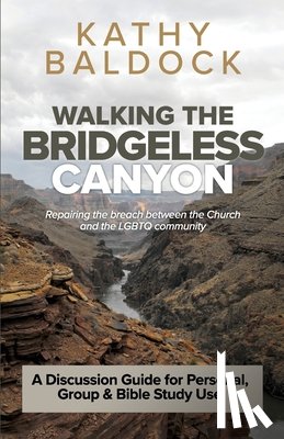 Baldock, Kathy - Walking the Bridgeless Canyon