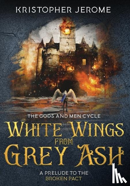 Jerome, Kristopher - Jerome, K: White Wings from Grey Ash