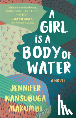 Nansubuga Makumbi, Jennifer - GIRL IS A BODY OF WATER
