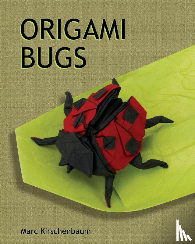 Kirschenbaum, Marc - Origami Bugs