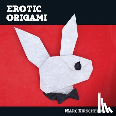 Kirschenbaum, Marc - Erotic Origami