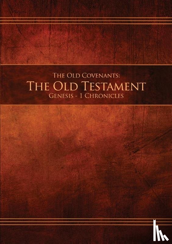 Restoration Scriptures Foundation - The Old Covenants, Part 1 - The Old Testament, Genesis - 1 Chronicles