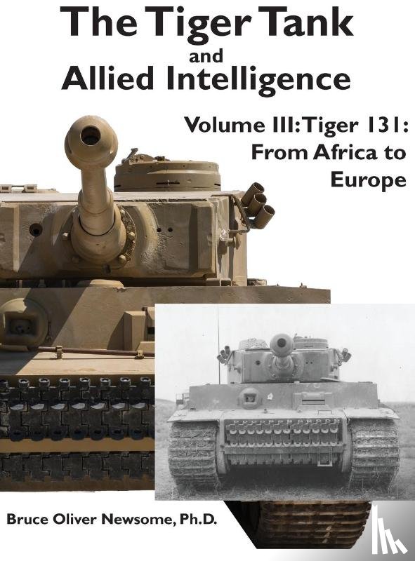 Newsome, Bruce Oliver - The Tiger Tank and Allied Intelligence