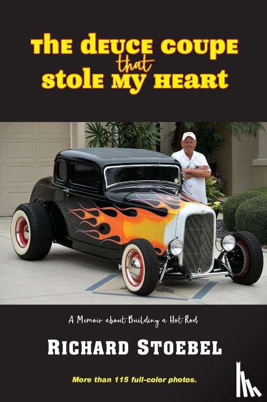 Stoebel, Richard - The Deuce Coupe That Stole My Heart