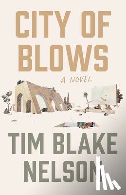 Nelson, Tim Blake - City of Blows