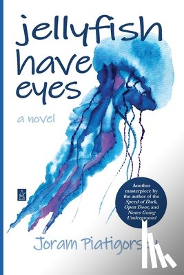 Piatigorsky, Joram - Jellyfish Have Eyes