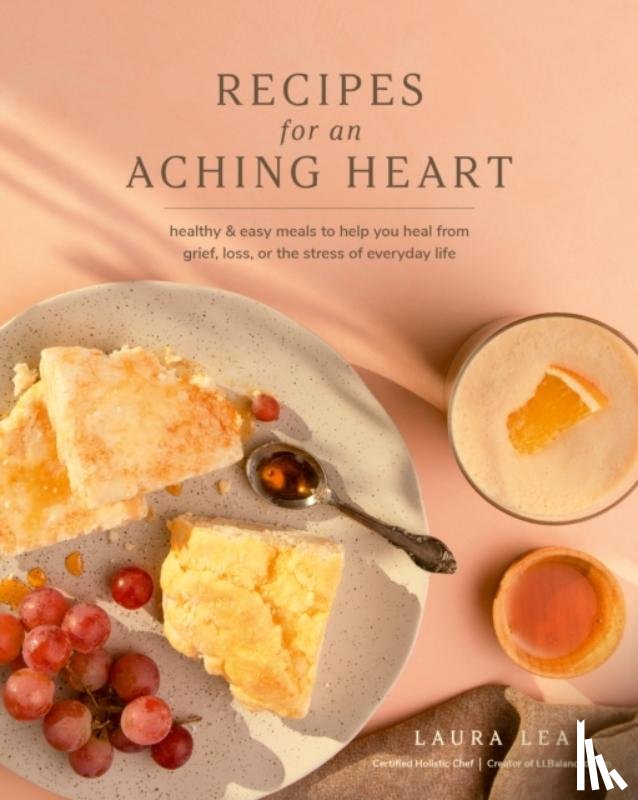 Lea, Laura - Recipes for an Aching Heart