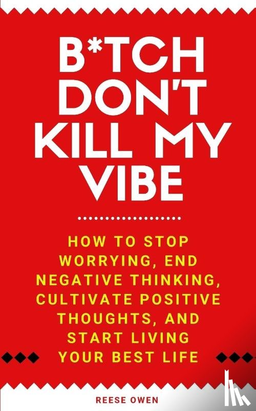Owen, Reese - B*tch Don't Kill My Vibe