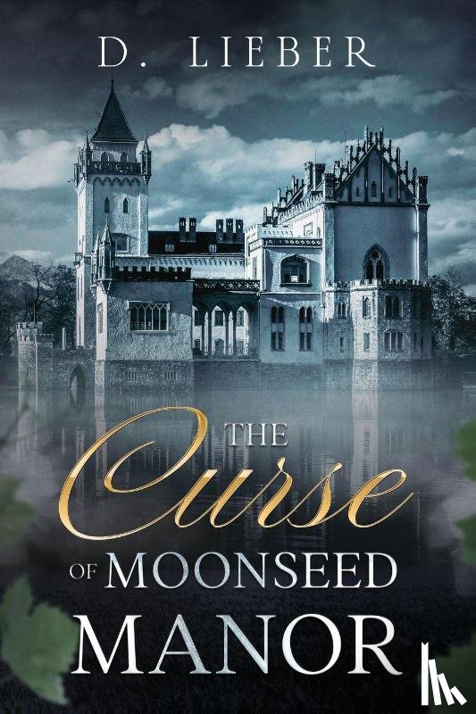 Lieber, D. - The Curse of Moonseed Manor