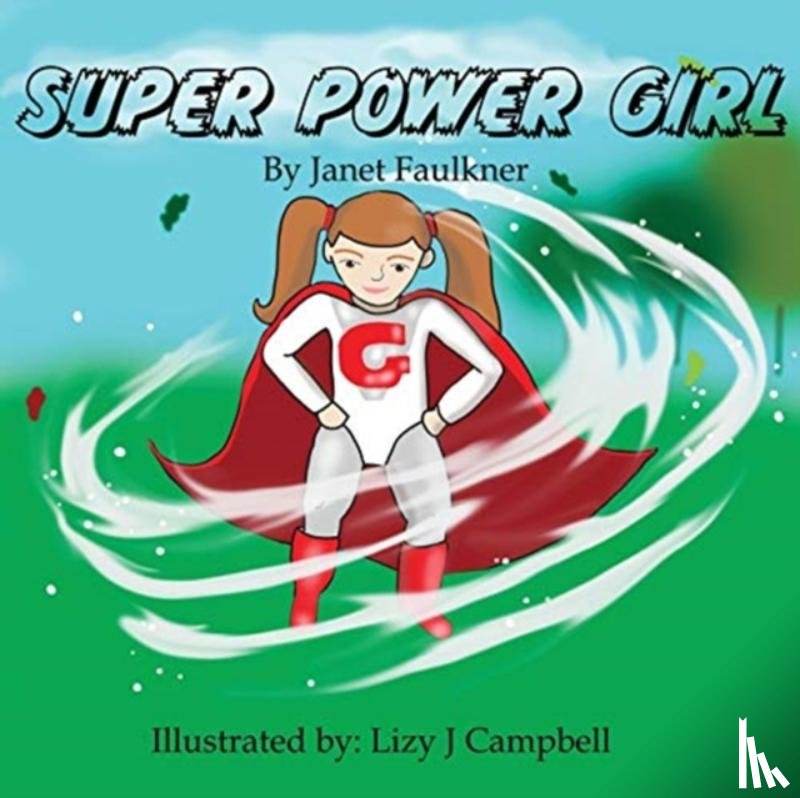 Faulkner, Janet - Super Power Girl!