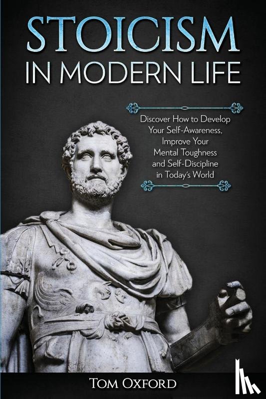 Tom, Oxford - Stoicism in Modern Life