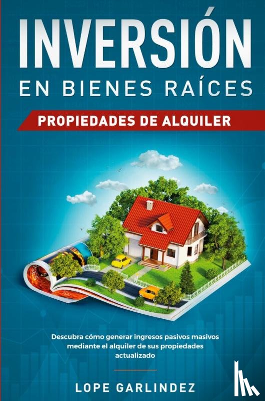 Garlindez, Lope - Inversion en bienes raices
