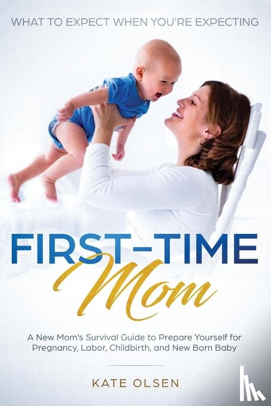 Kate, Olsen - First-Time Mom