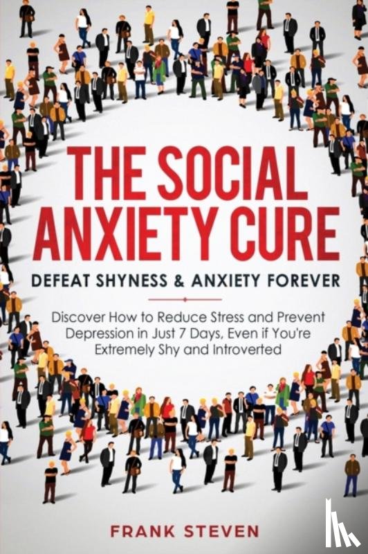 Frank, Steven - The Social Anxiety Cure
