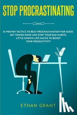 Grant, Ethan - Stop Procrastinating