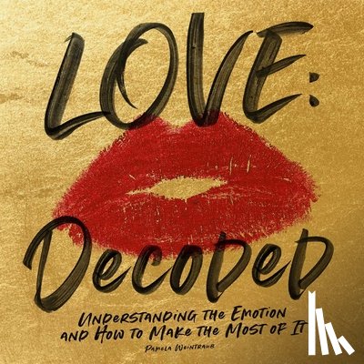 Weintraub, Pamela - Love: Decoded
