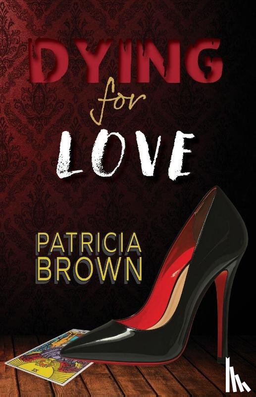 Brown, Patricia - Dying for Love
