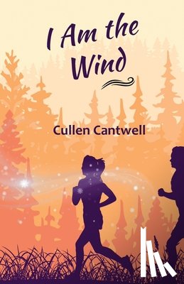 Cantwell, Cullen - I Am the Wind