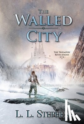 Stephens, L. L. - The Walled City