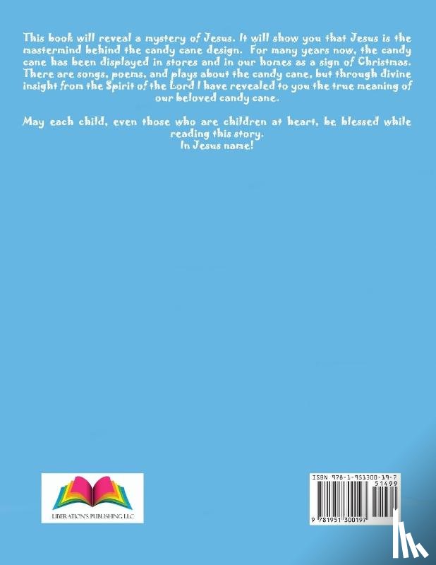 Campbell, Jacqueline L - Jesus is the Mastermind Behind the Candy Cane Design