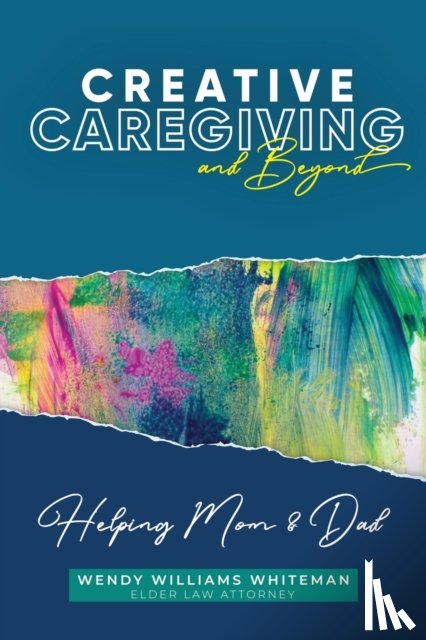 Whiteman, Wendy Williams - Creative Caregiving and Beyond