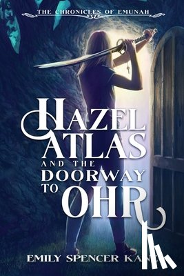 Spencer Kane, Emily - Hazel Atlas and the Doorway to Ohr