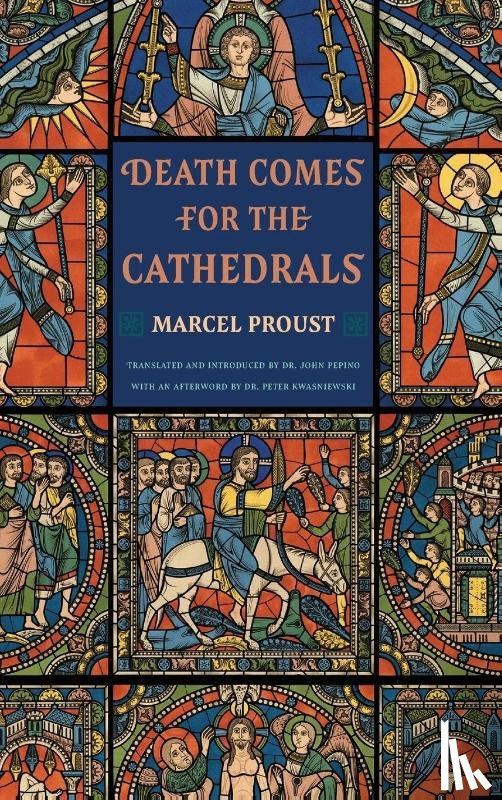 Proust, Marcel - Death Comes for the Cathedrals