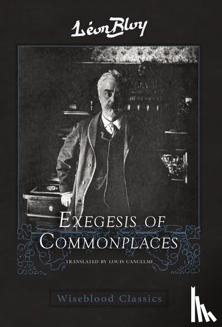 Bloy, Leon - Exegesis of Commonplaces