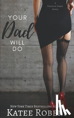 Robert, Katee - Robert, K: YOUR DAD WILL DO