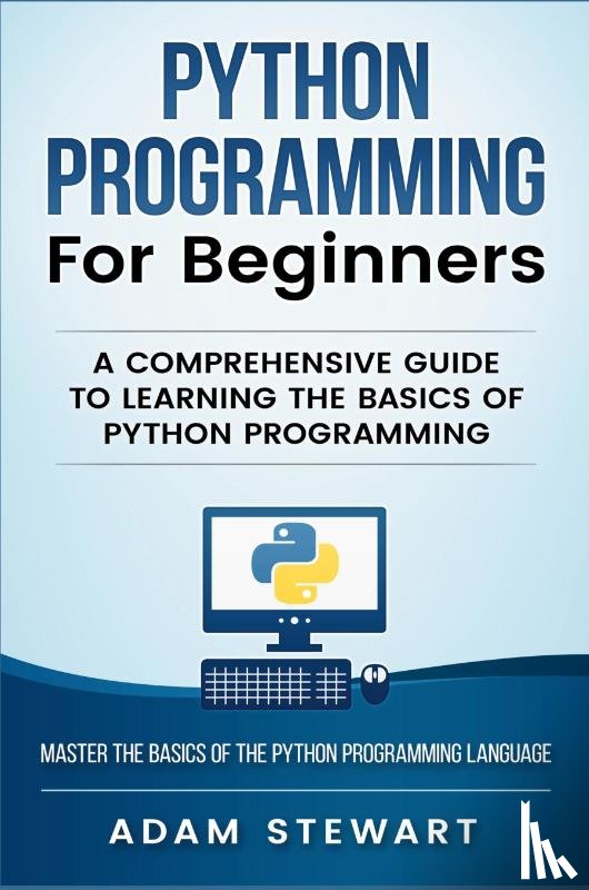 Stewart, Adam - Python Programming Python Programming for Beginners
