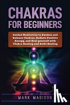 Madison, Mark - Chakras for Beginners