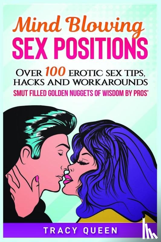 Queen, Tracy - Mind Blowing Sex Positions