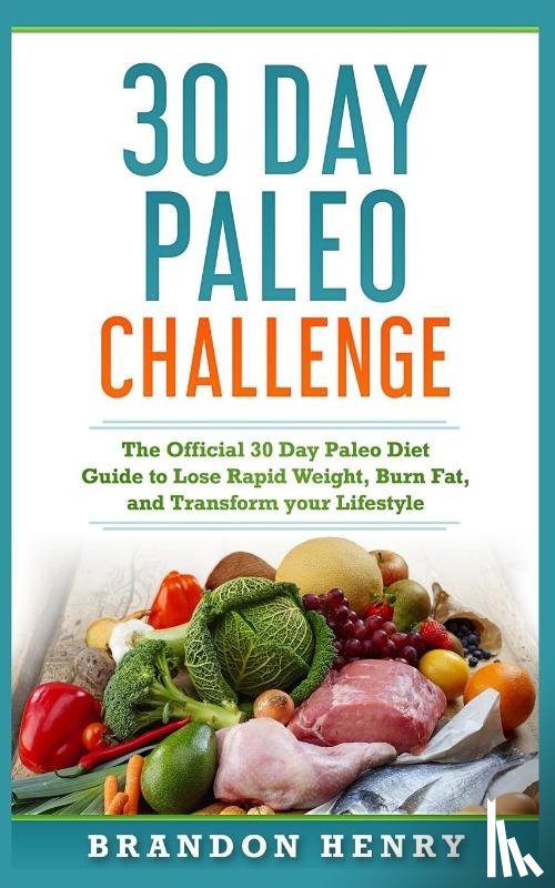 Henry, Brandon - 30 Day Paleo Challenge