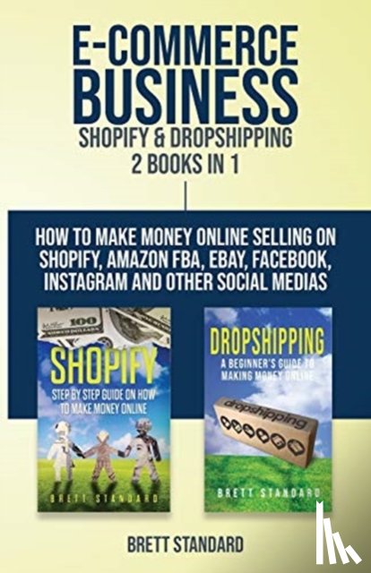 Standard, Brett - E-Commerce Business - Shopify & Dropshipping