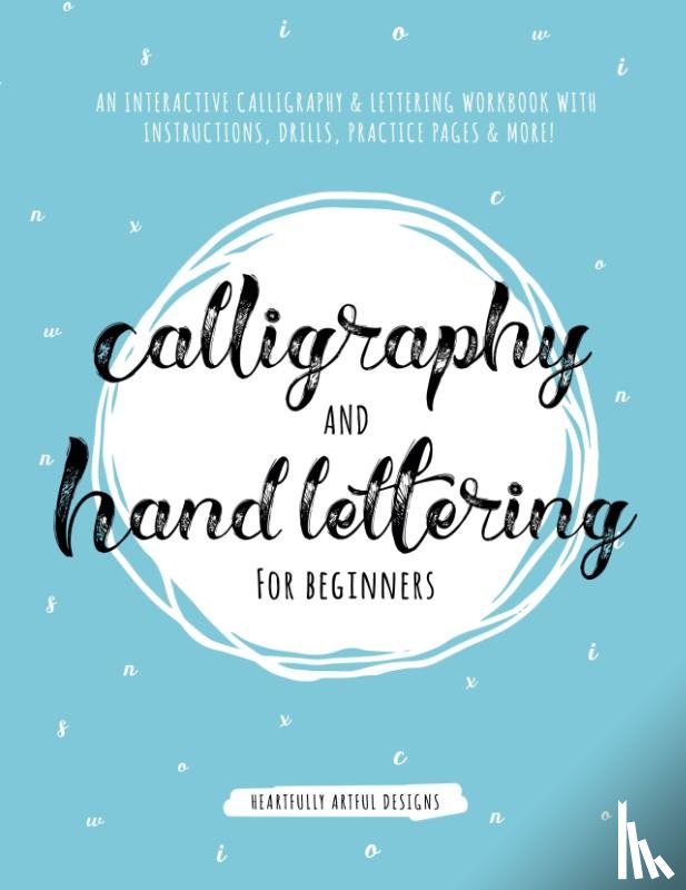 Heartfully Artful Designs - Calligraphy and Hand Lettering for Beginners