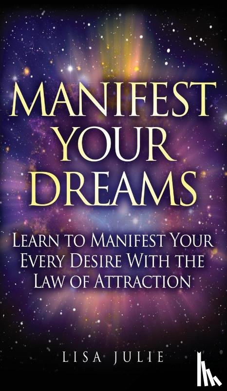 Julie, Lisa - Manifest Your Dreams