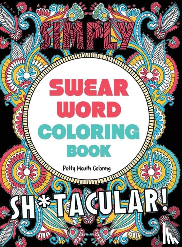 Potty Mouth Coloring - Swear Word Coloring Book