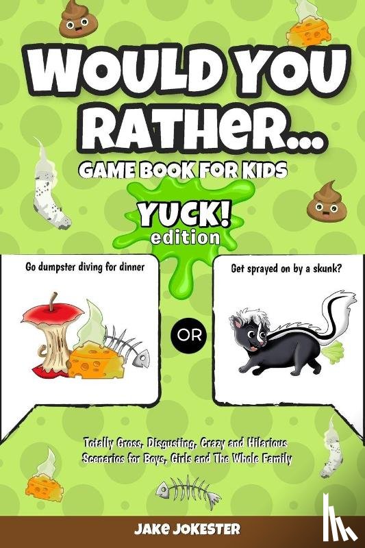 Jokester, Jake - Would You Rather Game Book for Kids