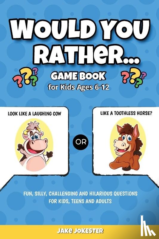 Jake Jokester - Would You Rather Game Book