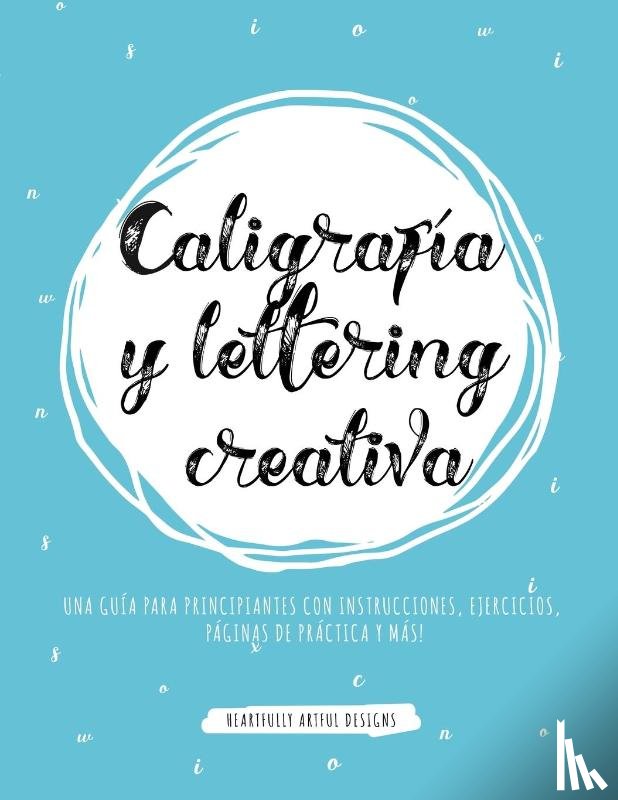 Heartfully Artful Designs - Caligrafia y lettering creativa