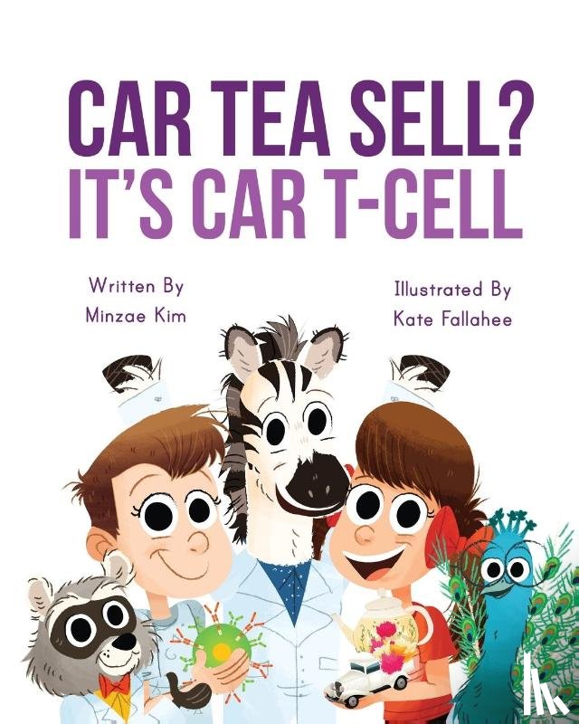 Kim, Minzae - Car Tea Sell? It's CAR T-Cell