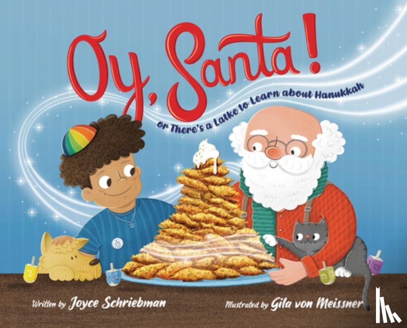 Schriebman, Joyce - Oy, Santa!: Or, There's a Latke to Learn about Hanukkah
