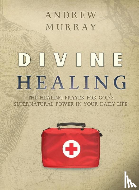 Murray, Andrew - Divine Healing